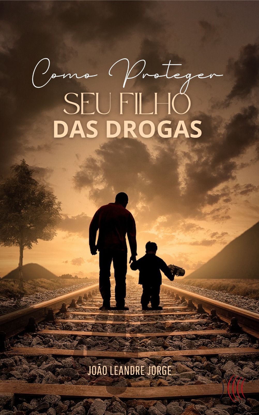 COMO PROTEGER SEU FILHO DAS DROGAS